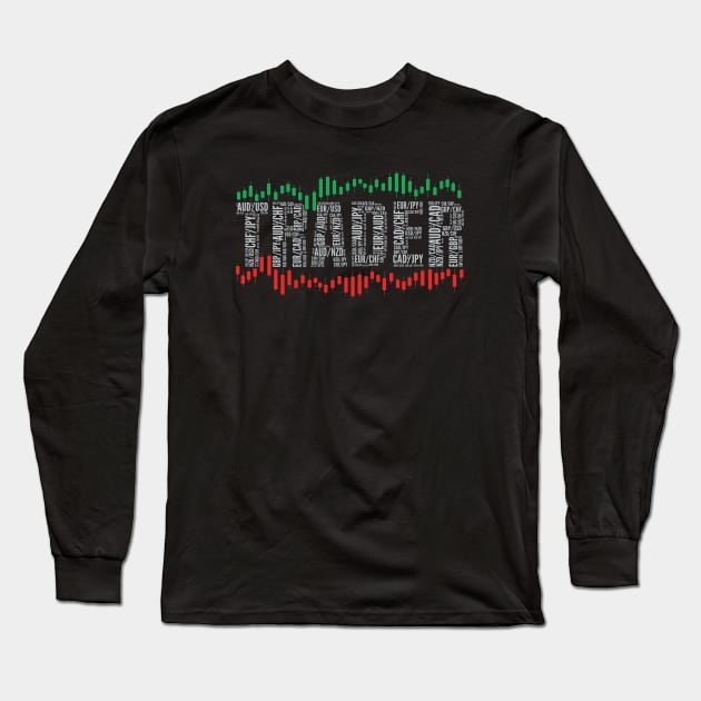 Forex TRADER Long Sleeve T-Shirt by Locind